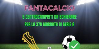 fantacalcio centrocampisti schierare 37a giornata serie a