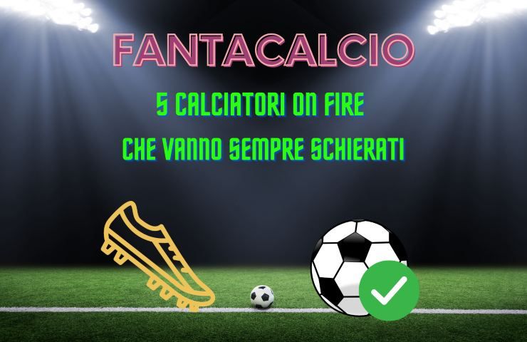 fantacalcio giocatori on fire