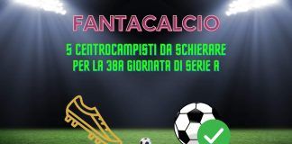 Fantacalcio centrocampisti 38a giornata serie a