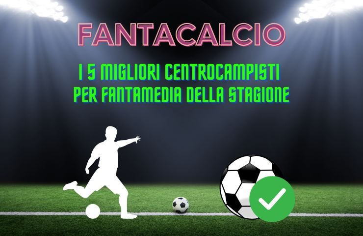 migliori centrocampisti fantacalcio