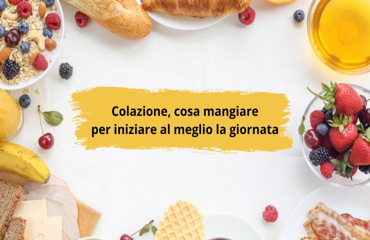 cosa mangiare colazione