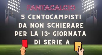 Fantacalcio, 5 centrocampisti da non schierare per la 13ª giornata di Serie A