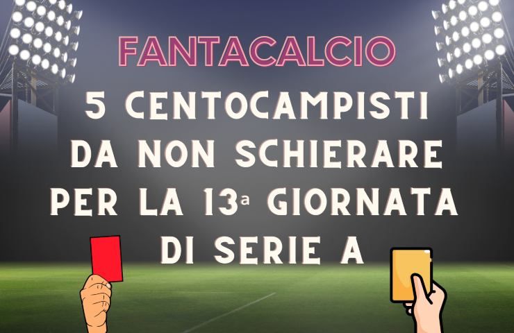 fantacalcio centrocampisti 13ª giornata di Serie A