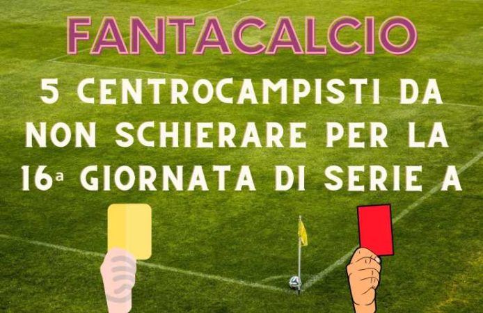 fantacalcio centrocampisti 16 serie a