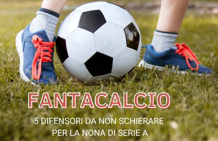 Fantacalcio difensori non schierare 9a Serie A