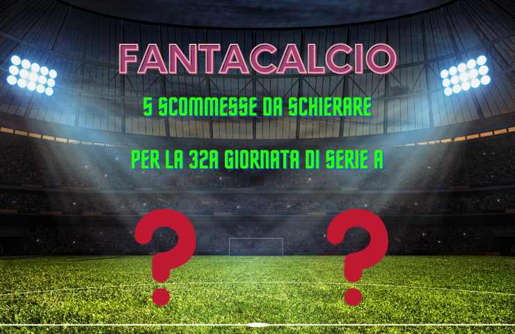 fantacalcio scommesse 32a giornata serie a