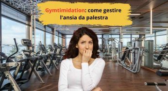 Gymtimidation: come scacciare via l’ansia da palestra