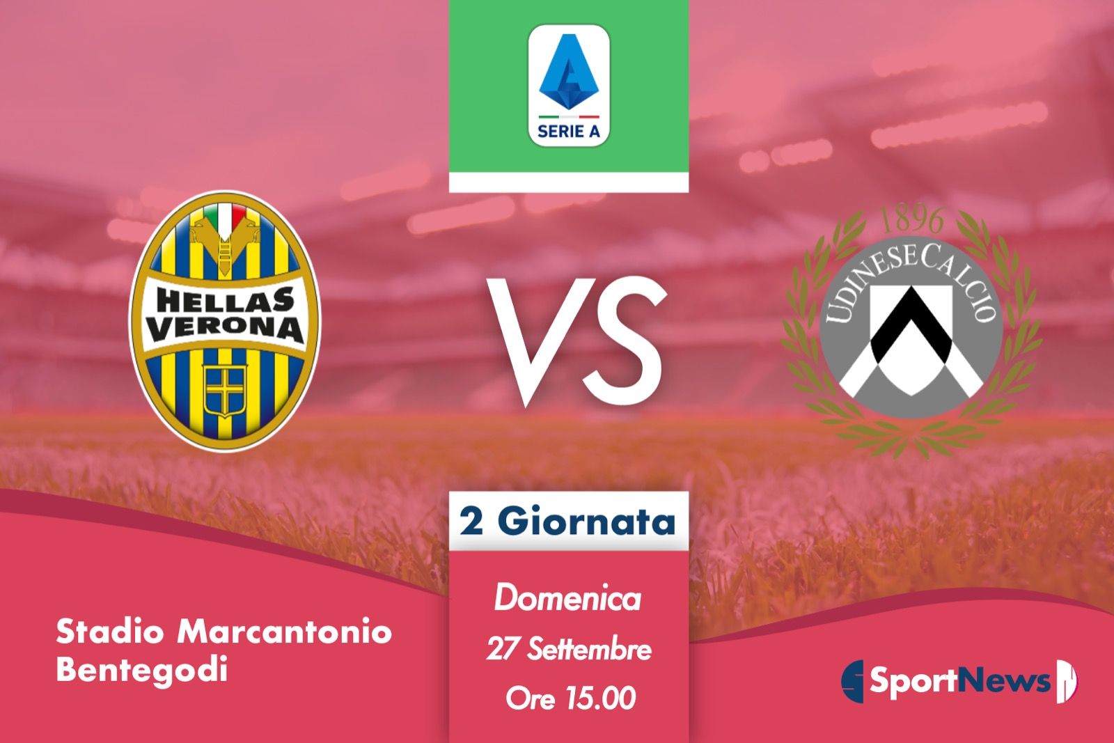 Serie A | 2ª Giornata : Verona-Udinese. Probabili formazioni, dove vederla in tv e streaming