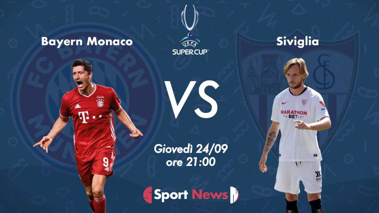 Supercoppa Europea | Bayern-Siviglia. Probabili formazioni, dove vederla in tv e streaming